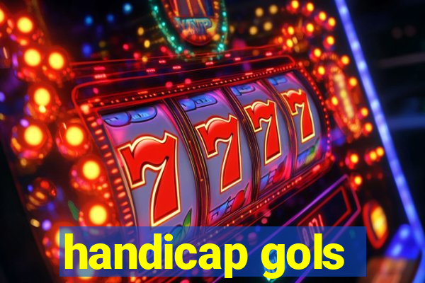 handicap gols